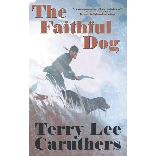 The Faithful Dog: A Civil War Novel