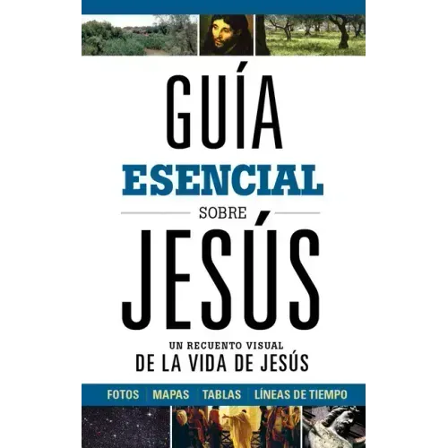 Guía Esencial Sobre Jesús: Un Recuento Visual de la Vida de Jesús