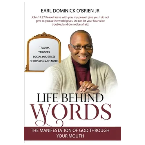 Life Behind Words: The Manifestation of God Through your Mouth