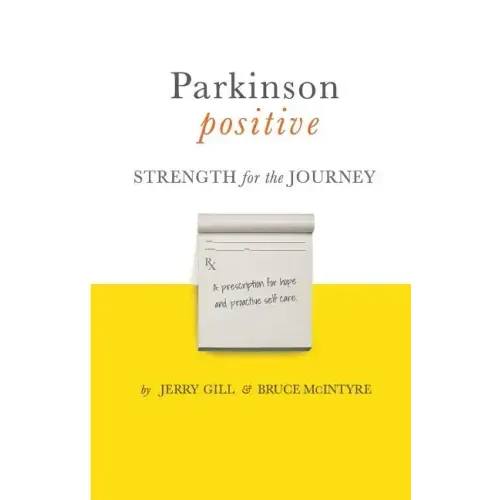 Parkinson Positive: Strength for the Journey