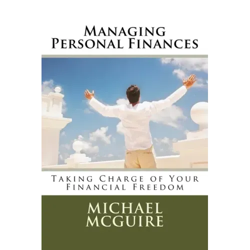 Managing Personal Finances: Taking Charge of Your Financial Future
