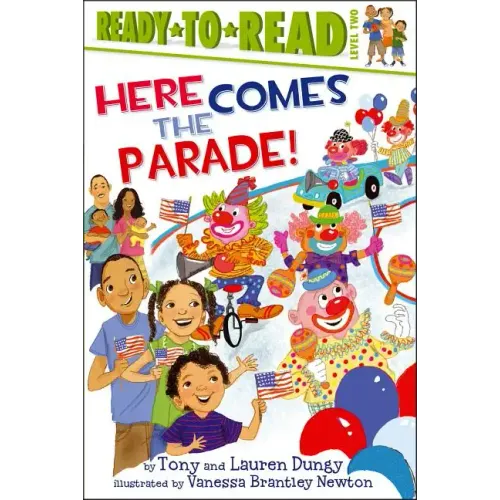 Here Comes the Parade!: Ready-To-Read Level 2