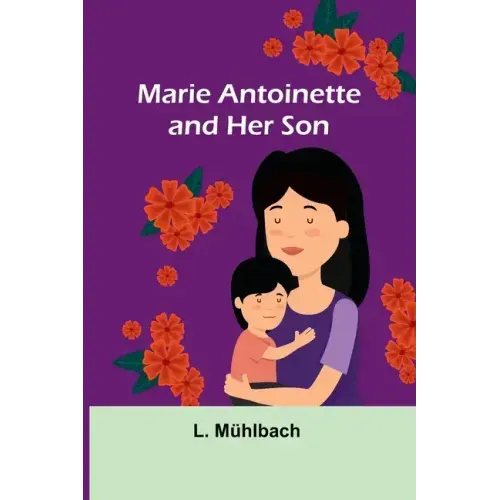 Marie Antoinette and Her Son