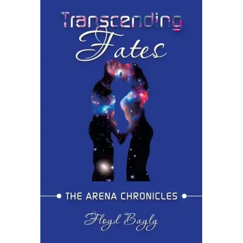 Transcending Fates: The Arena Chronicles