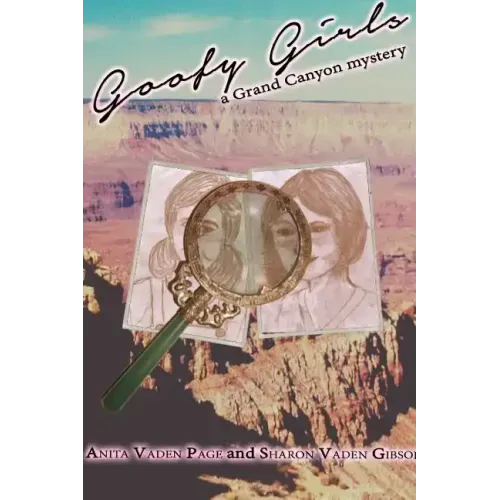 Goofy Girls, a Grand Canyon Mystery