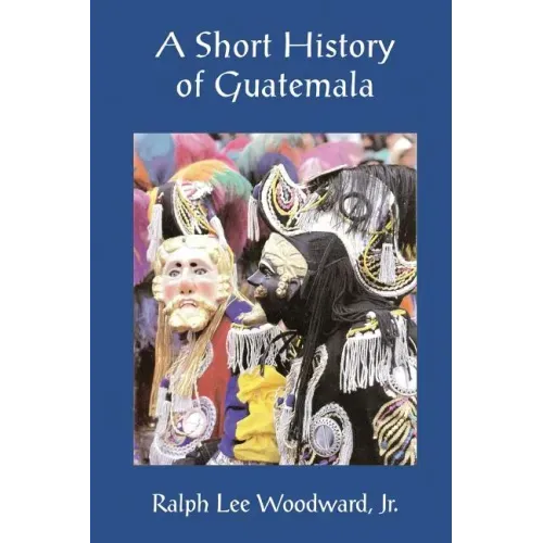 A Short History of Guatemala
