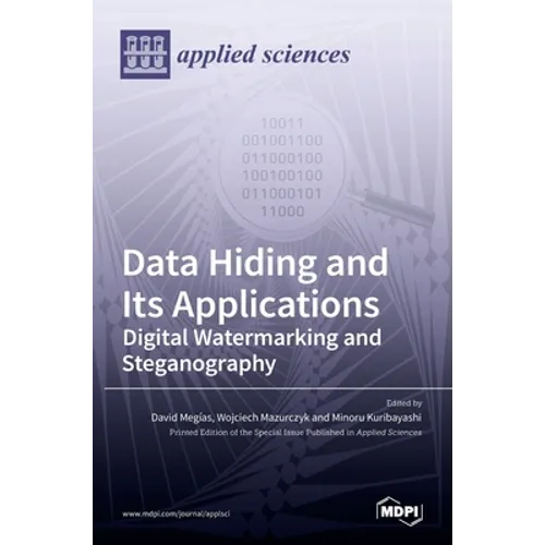 Data Hiding and Its Applications: Digital Watermarking and Steganography