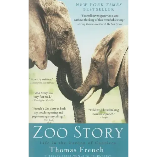 Zoo Story: Life in the Garden of Captives