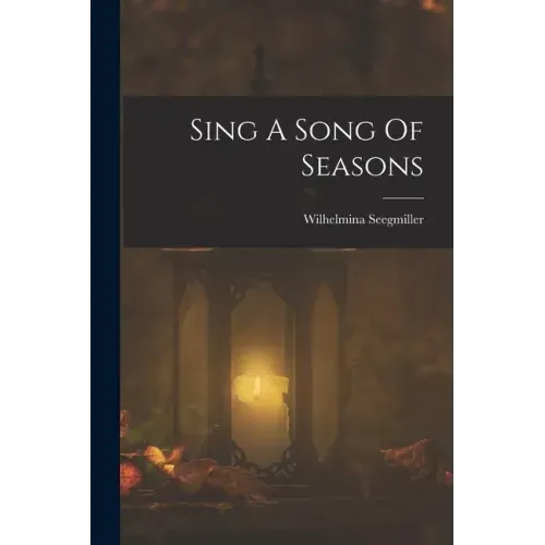Sing A Song Of Seasons
