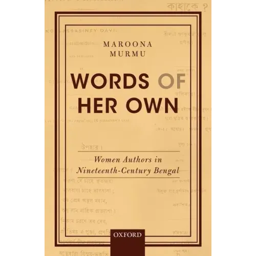 Words of Her Own: Women Authors in Nineteenth-Century Bengal