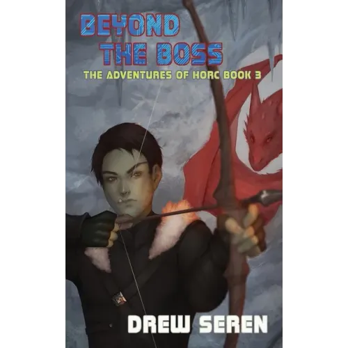 Beyond the Boss: A LitRPG Adventure