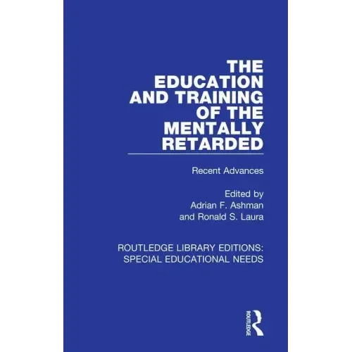 The Education and Training of the Mentally Retarded: Recent Advances