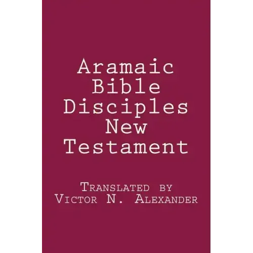 Aramaic Bible: Disciples New Testament