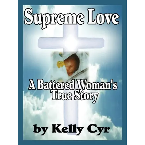 Supreme Love: A Battered Woman's True Story