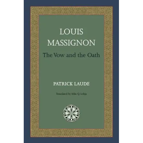 Louis Massignon: The Vow and the Oath