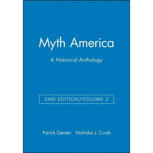 Myth America: A Historical Anthology, Volume 2