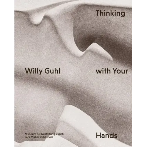 Willy Guhl: Thinking with Your Hands
