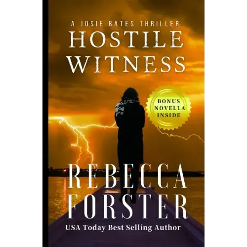 Hostile Witness: A Josie Bates Thriller