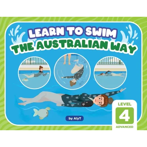 Learn To Swim The Australian Way Level 4: Advanced
