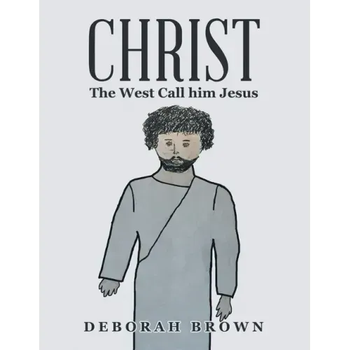Christ the West Call Him Jesus