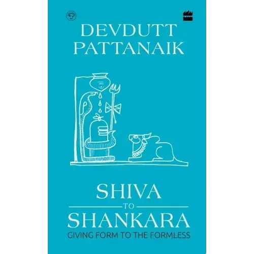 Shiva to Shankara: Giving Form to the Formless