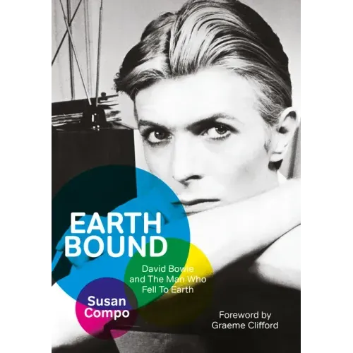 Earthbound: David Bowie and the Man Who Fell to Earth