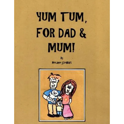 Yum Tum, for Dad and Mum!