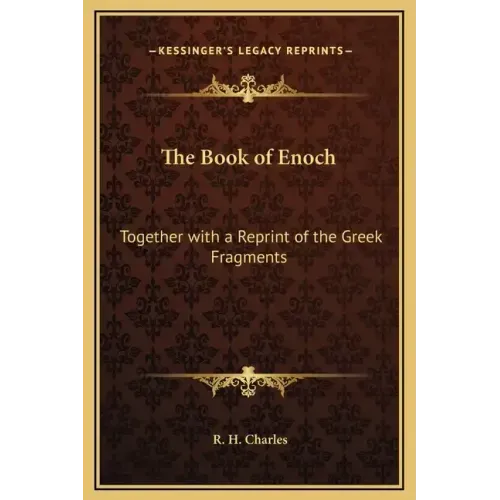 The Book of Enoch: Together with a Reprint of the Greek Fragments
