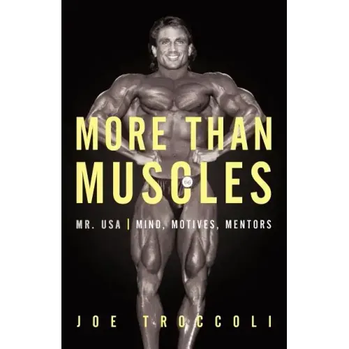 More Than Muscles: Mr. USA-Mind, Motives, Mentors