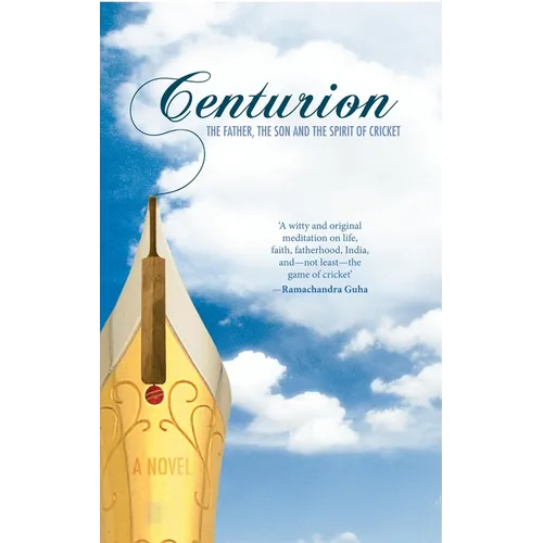 Centurion: The Father, the Son and the Spirit of Cricket