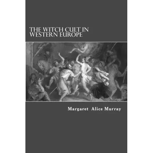 The Witch Cult in Western Europe