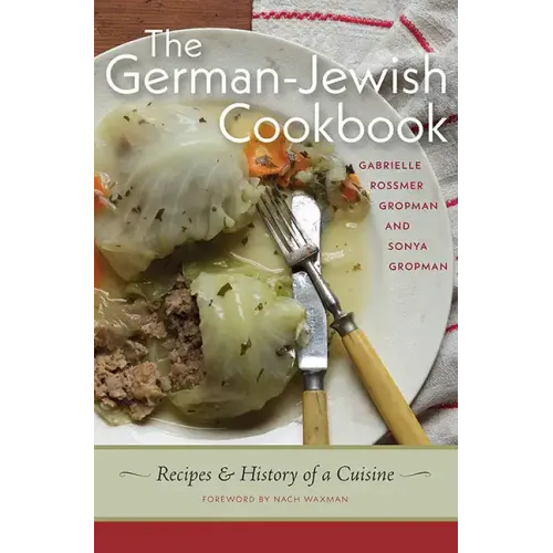 The German-Jewish Cookbook: Recipes and History of a Cuisine
