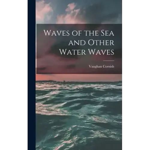 Waves of the sea and Other Water Waves