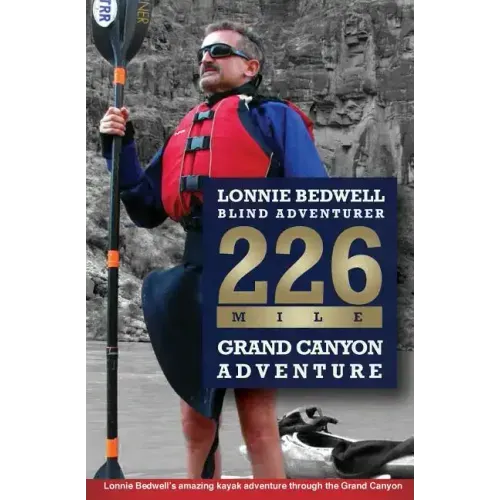 226: How I Became the First Blind Person to Kayak the Grand Canyon