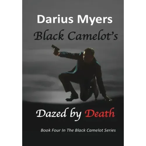 Black Camelot's Dazed By Death