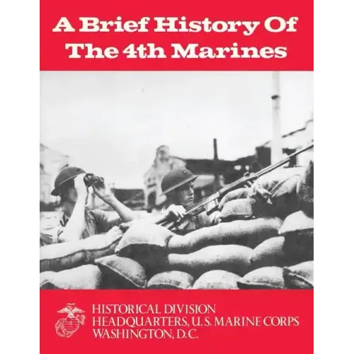 A Brief History of the 4th Marines