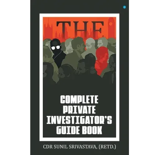 The Complete Private Investigator's Guide Book