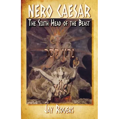 Nero Caesar: The Sixth Head of the Beast