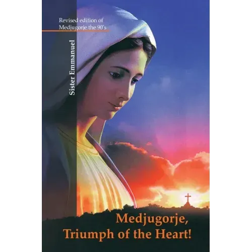 Medjugorje: Triumph of the Heart