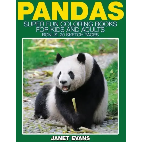Pandas: Super Fun Coloring Books for Kids and Adults (Bonus: 20 Sketch Pages)