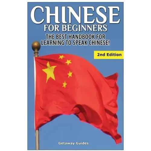 Chinese for Beginners: The Best Handbook for Learning to Speak Chinese