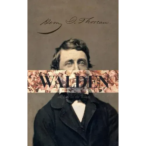 Walden, or; A Life in the Woods