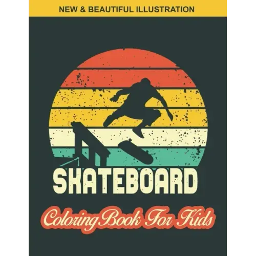 Skate Board Coloring Book For Kids: Awesome illustration Kids Skate Board Coloring Page Design, An Kids Coloring Book with Skate Board Designs for Kid