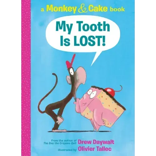 My Tooth Is Lost! (Monkey & Cake)