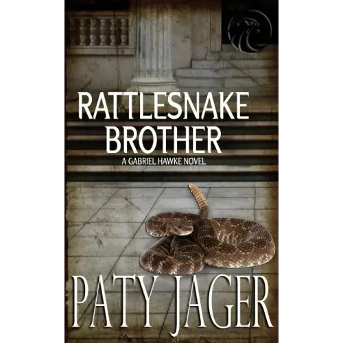 Rattlesnake Brother: Gabriel Hawke Novel