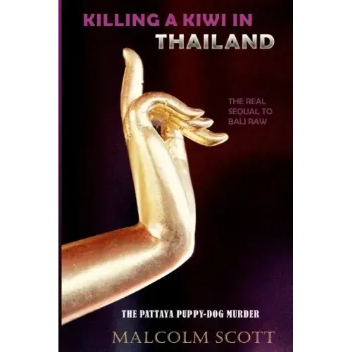 Killing a Kiwi in Thailand: The Pattaya Puppy Dog Murder