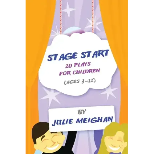 Stage Start 20 Plays for Children (ages 3-12)