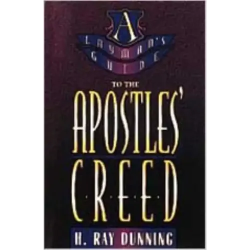 Layman's Guide to the Apostles' Creed