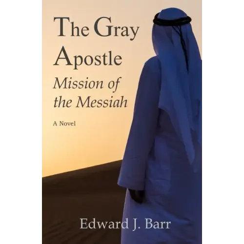 The Gray Apostle: Mission of the Messiah
