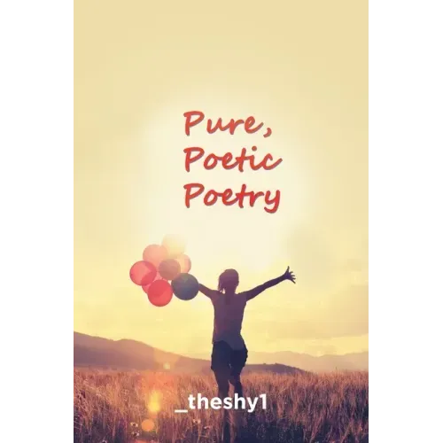 Pure, Poetic Poetry